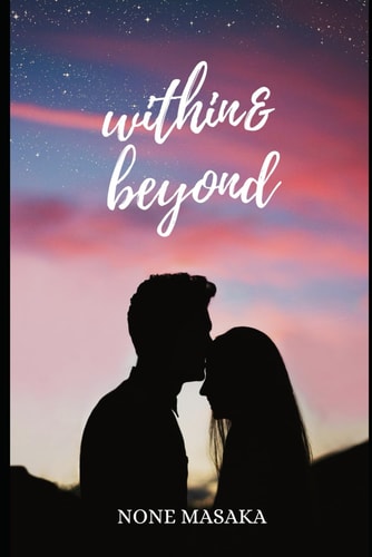 Within & Beyond A Life Best Lived is a Love Shared