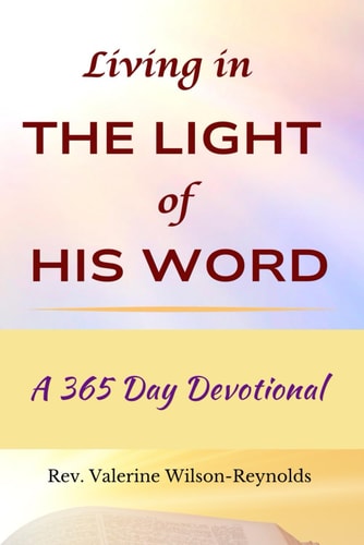 Living in The Light of His Word A 365 Day Devotional