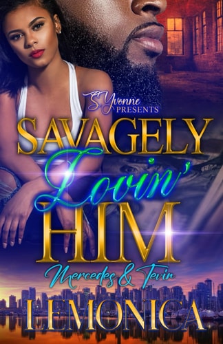 Savagely Lovin' Him Mercedes and Tevin