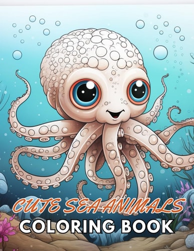 Cute Sea Animals Coloring Book for Kids High Quality +100 Beautiful Designs for All Fans