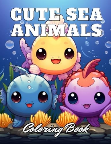 Cute Sea Animals Coloring Book for Kids High Quality +100 Adorable Designs for All Ages