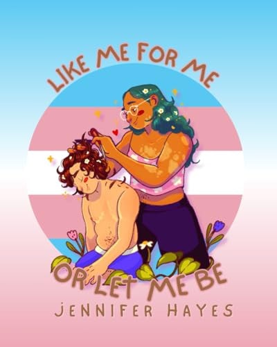 Like Me For Me Or Let Me Be
