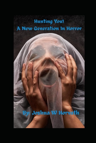 Hunting You! A New Generation In Horror