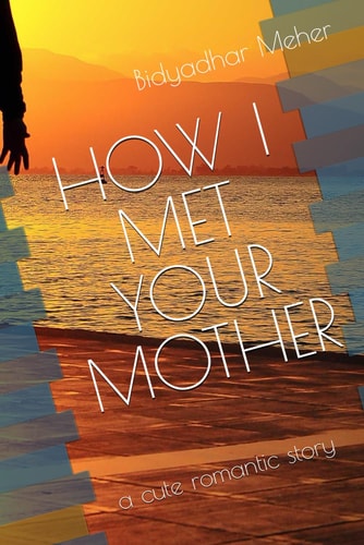 How I Met Your Mother A Cute Romantic Story