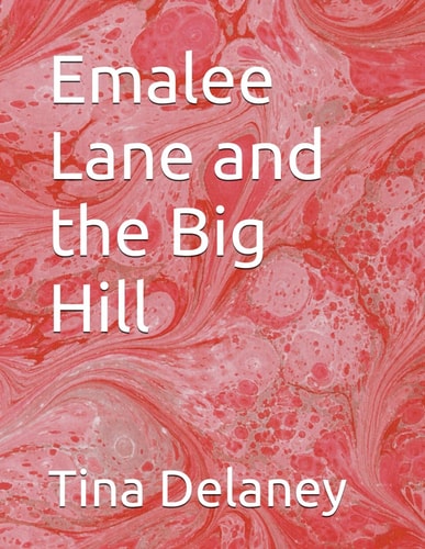 Emalee Lane and the Big Hill
