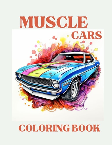 Muscle Cars Classic Vintage Sport Cars & Trucks Coloring Book For Adults & Kids With Scenic Beauty & Aesthetic Backgrounds