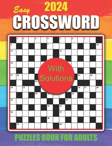 2024 Easy Crossword Puzzles Book for Adults with Solutions Large Print Easy-Level Crossword Puzzles Book For Puzzle Lovers Adults and Seniors