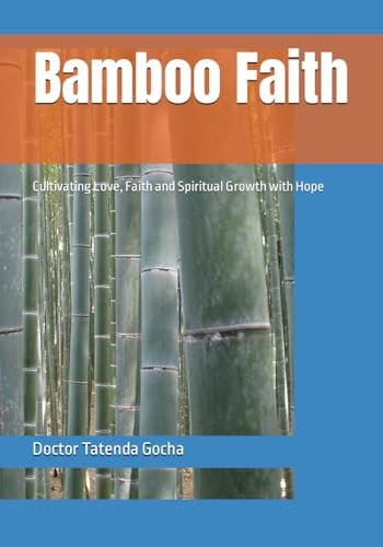 Bamboo Faith: Cultivating Love, Faith and Spiritual Growth with Hope (4BY4 series)