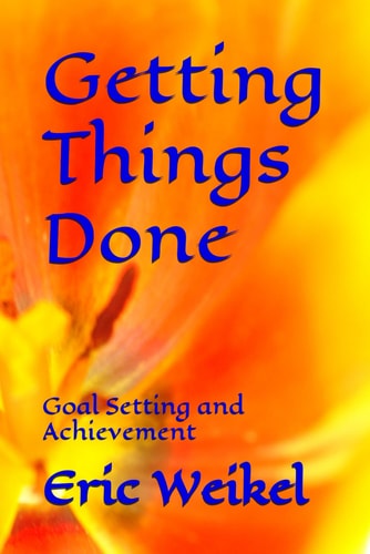 Getting Things Done Goal Setting and Achievement