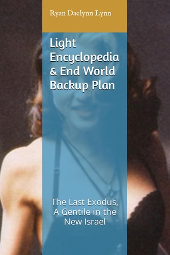 Light Encyclopedia & End World Backup Plan The Last Exodus, A Gentile in the New Israel