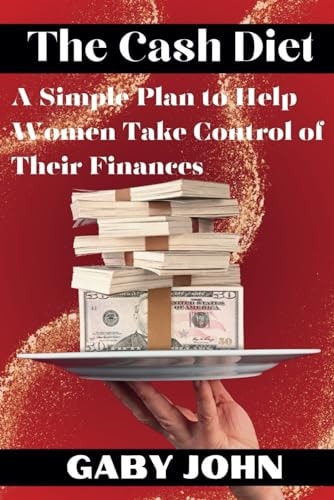 The Cash Diet A Simple Plan to Help Women Take Control of Their Finances