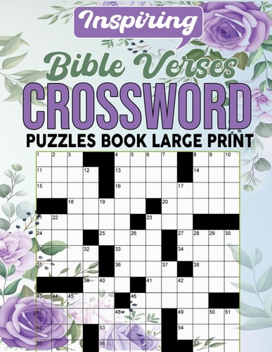 Inspiring Bible Verses Crossword Puzzles Book Large Print A Puzzle Book Filled With Favorite Bible Verses