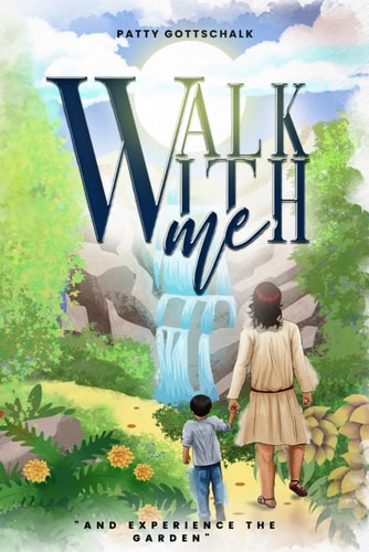 Walk with Me And Experience the Garden
