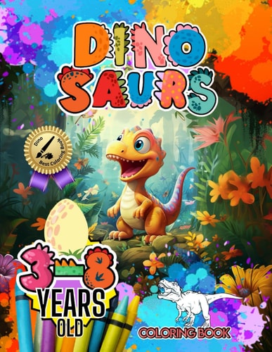Coloring Book Dinosaurs Ages 3 to 8, Coloring Book, Education, Learn by Coloring Different Types of Dinosaurs