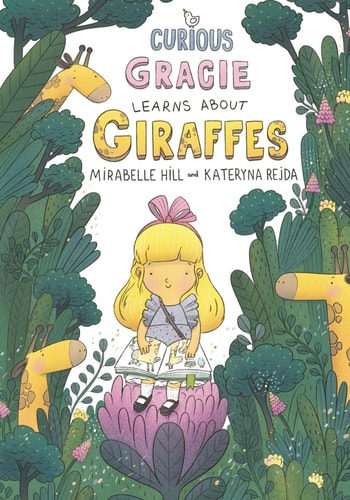 Curious Gracie Learns About Giraffes Where Fairytales Unveil Facts: A Bedtime Story for Curious Young Minds!