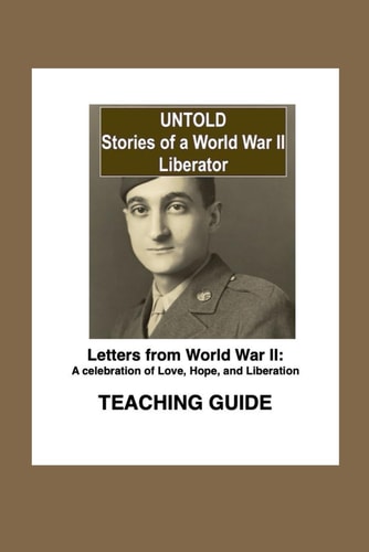 Untold, Stories of a World War II Liberator Teaching Guide