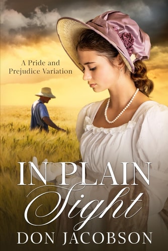 In Plain Sight A Pride and Prejudice Variation