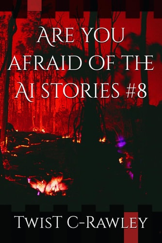 Are You Afraid of the Ai Stories #8