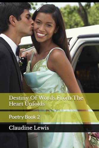 Destiny Of Words From The Heart Unfolds Poetry Book 2
