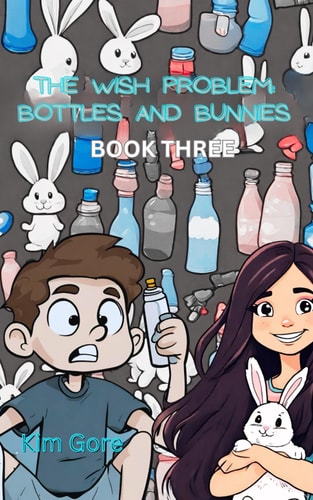 The Wish Problem Bottles and Bunnies