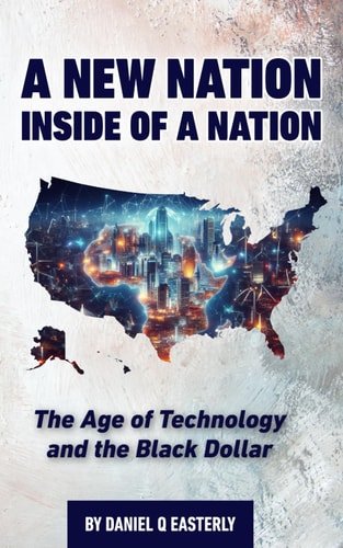 A Nation Inside of a Nation The Age of Technology and the Black Dollar