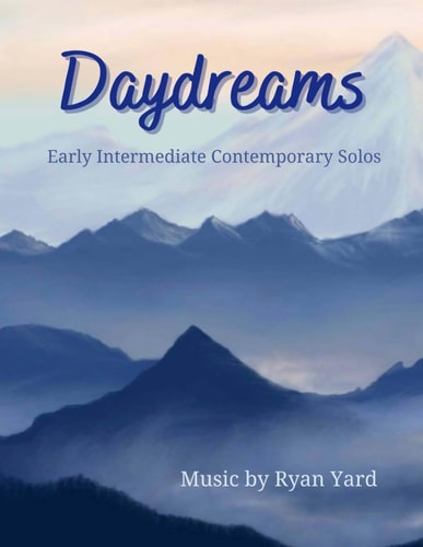 Daydreams Early Intermediate Contemporary Solos by Ryan Yard Daydreams is an Inspiring Songbook Featuring Various Lyrical Styles Perfect for the Growing Early Intermediate Pianist. Your Students Will Enjoy These "dreamy" Solos for Any Upcoming Recitals!