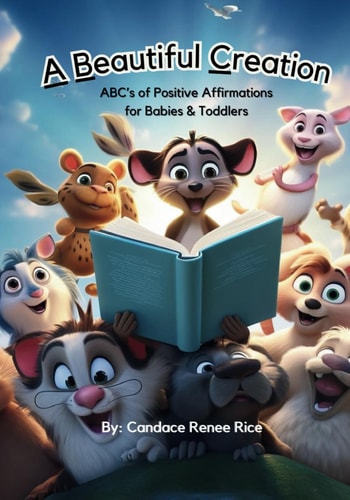 A Beautiful Creation (ABC's of Positive Affirmations for Babies & Toddlers)