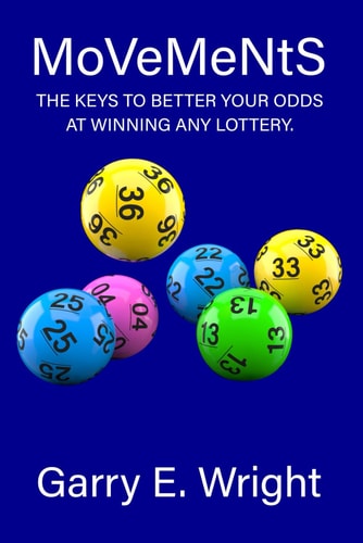 MoVeMeNtS The Keys To Better Your Odds At Winning Any Lottery