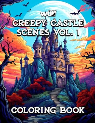 Creepy Castle Scenes Vol. 1 A Wulf Coloring Book