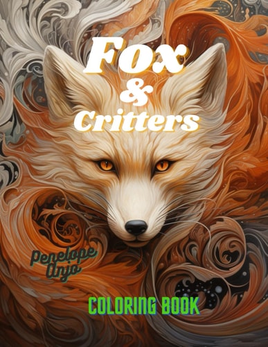 Fox and Critters Coloring Book
