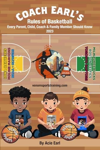 Coach Earls Rules of Basketball Everyone Should Know Every Parent, Child, and Family Member -2023