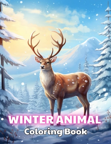 Winter Animal Coloring Book for Adults 100+ New and Exciting Designs for All Fans