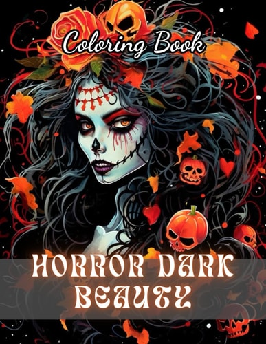 Horror Dark Beauty Coloring Book for Adult High Quality +100 Beautiful Designs