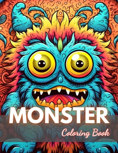 Monster Coloring Book for Adults 100+ New Designs for All Ages