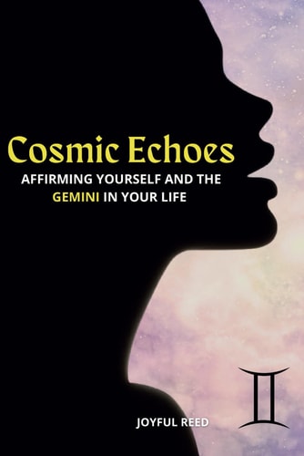 Cosmic Echoes Affirming Yourself And The Gemini In Your Life