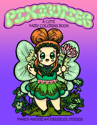Pixicuties A Cute Fairy Coloring Book