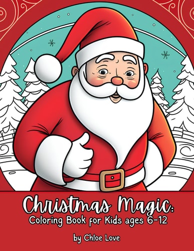 Christmas Magic Coloring Book for Kids Ages 6-12