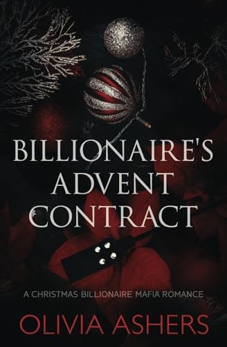 Billionaire's Advent Contract A Christmas Billionaire Mafia Romance
