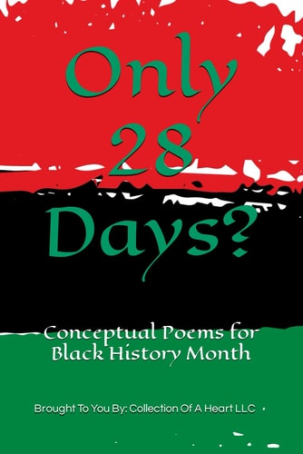 Only 28 Days? Conceptual Poems for Black History Month