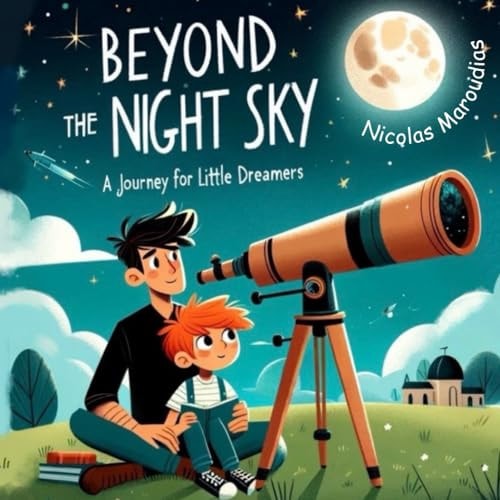 Beyond The Night Sky A Journey for Little Dreamers