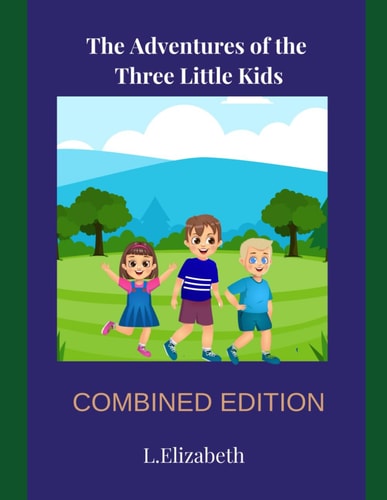 The Adventures of the Three Little Kids Combined Edition