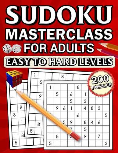 Sudoku Masterclass for Adults Easy to Hard Levels 200 Sudoku Puzzle Book for Adults and Seniors Perfect for Mental Fitness