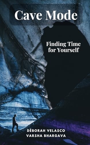 Cave Mode Finding Time for Yourself