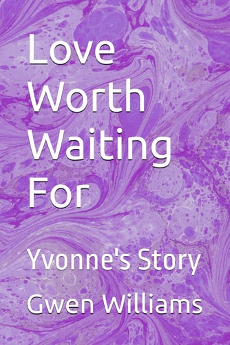 Love Worth Waiting For Yvonne's Story