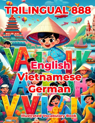 Trilingual 888 English Vietnamese German Illustrated Vocabulary Book Colorful Edition