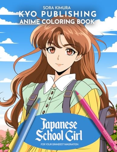 Anime Coloring Book Japanese Schoolgirl Step Into the World of Kawaii 40+ Manga-Style Coloring Adventure