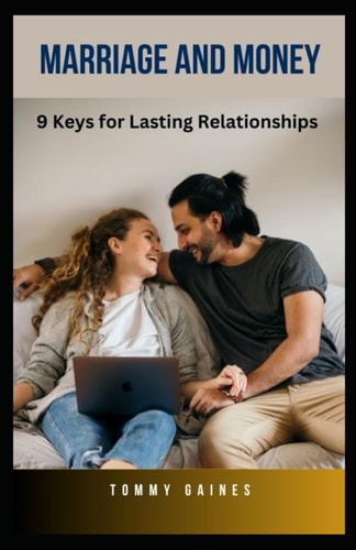 Marriage and Money 9 Tips for Lasting Relationships