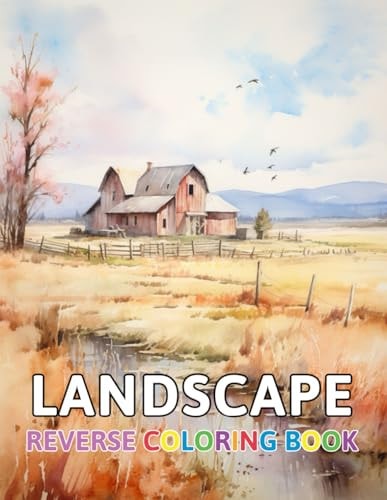 Landscape Reverse Coloring Book New and Exciting Color Designs, Draw Your Lines