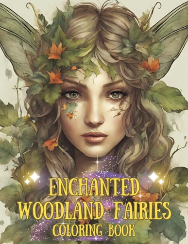Woodland Fairy Cottagecore Coloring Book Coloring Pages of Woodland Fairies and the Pastoral Lifestyle. Stress Relief, Mindfulness and Relaxation.