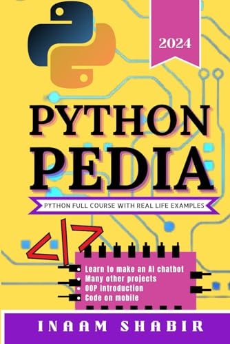 Python Pedia Python Full Course with Real Life Examples-Learn to Code on Mobile, Create Your AI
